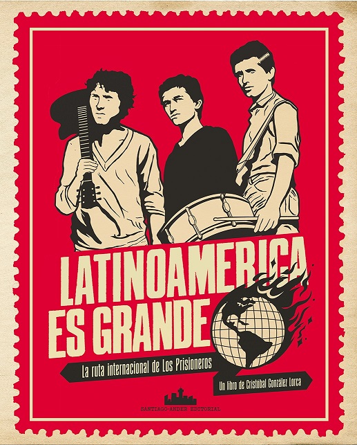 Preparan un libro sobre la trayectoria internacional de Los Prisioneros